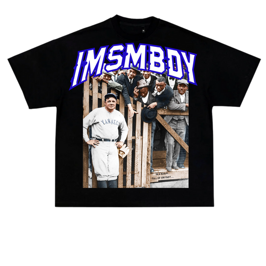 IMSMBDY Babe Ruth T-Shirt