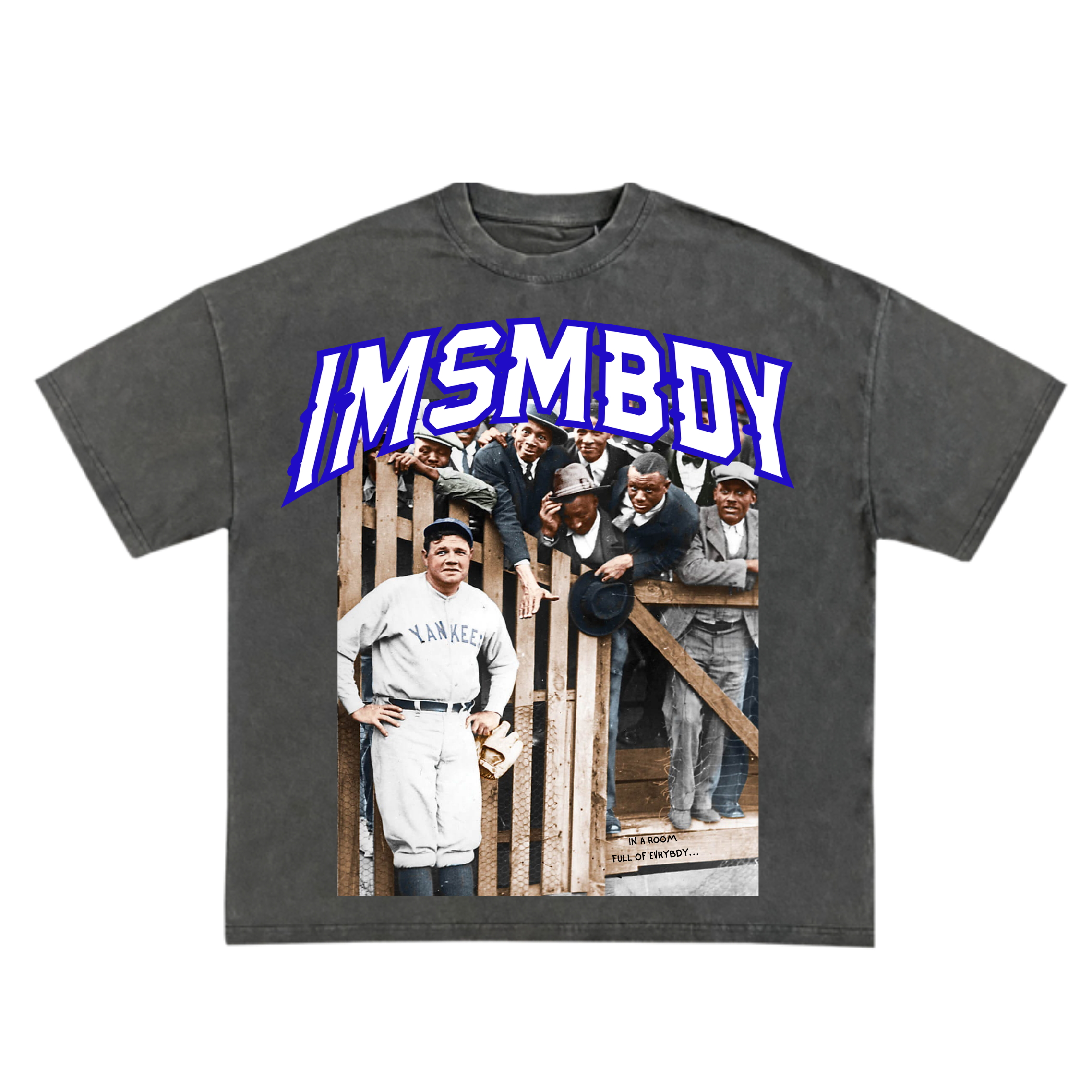 IMSMBDY Babe Ruth T-Shirt