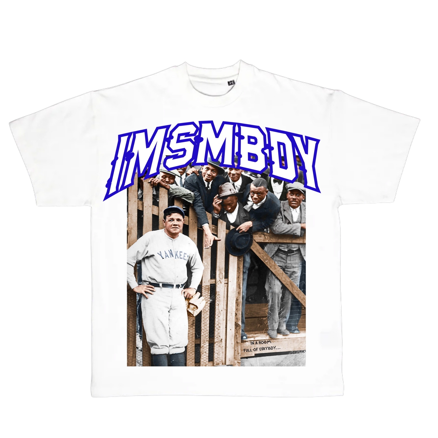IMSMBDY Babe Ruth T-Shirt
