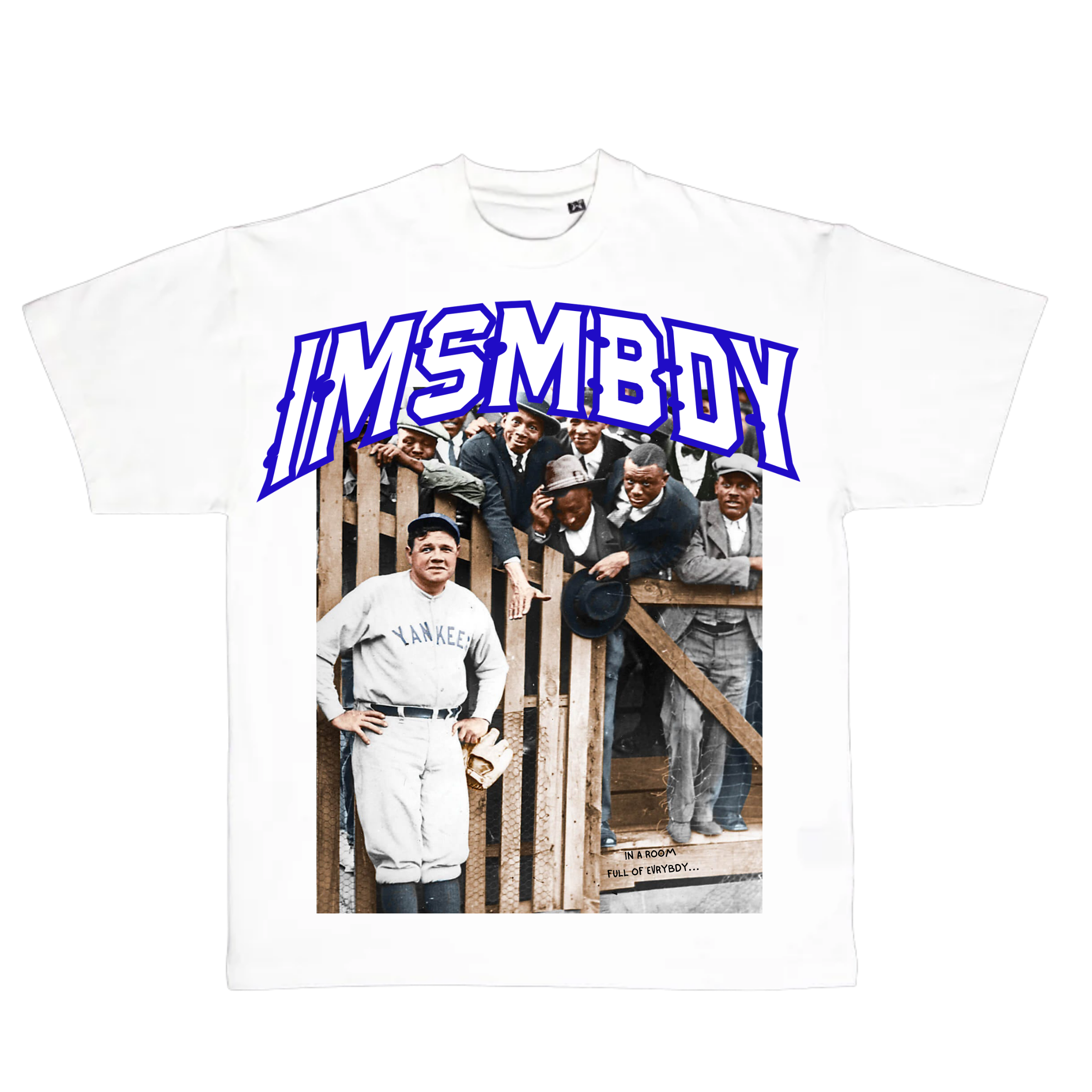 IMSMBDY Babe Ruth T-Shirt